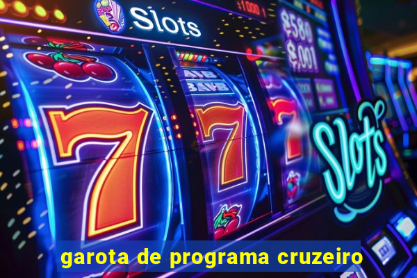 garota de programa cruzeiro